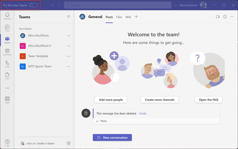 Screenshot of Microsoft Teams running. If your Office 365 administrator turns is on in your tenant, you may see the Try the new Teams available in the top-left corner of Teams after a few hours.