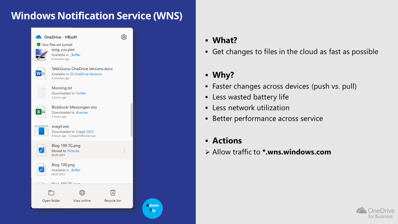 Screenshot shows that you must also allow Windows Notification Service (WNS) to the address *.wns.windows.com to be reachable via TCP 443,80 and then a faster display in the explorer takes place.