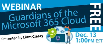 Webinar: Guardians of the Microsoft 365 Cloud