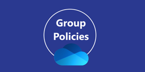 Basics of OneDrive Group Policies