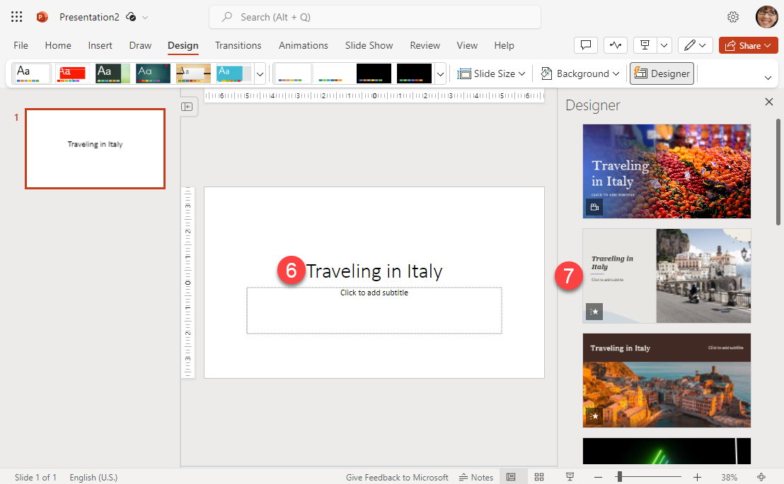 Screenshot of the updated presentation with step indicators for the title “Traveling in Italy” (6) and one of the suggested slide layouts in the Designer panel (7). The options in the Designer panel include photographs of beautiful places around the world. 
