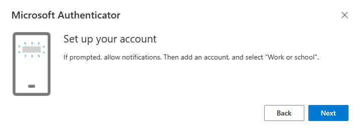 The Microsoft Authenticator Set up your account message. Regardless of whether we are adding or editing a new or existing account, it is the first step that is shown here.